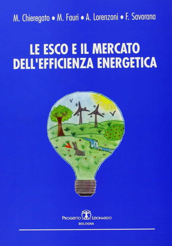 Chieregato Fauri Lorenzoni Savorana - Le ESCO e il mercato dell'efficienza energetica